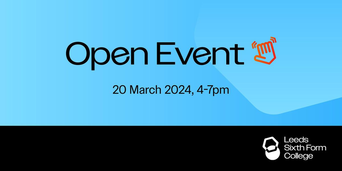 Leeds Sixth Form College March Open Event