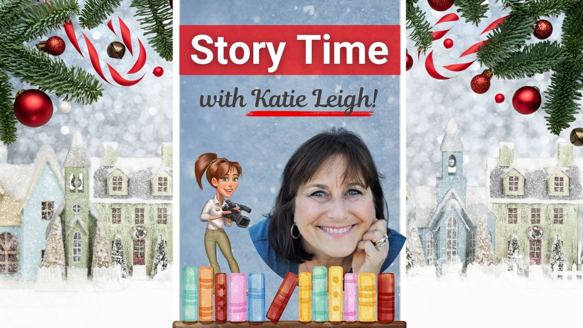 "Story Time" with Katie Leigh!