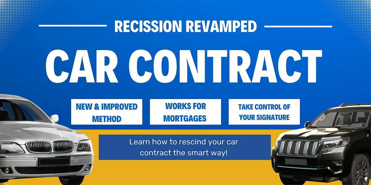 RECISSION REVAMPED: CAR CONTRACT- NEW & IMPROVED METHOD TO RESCISSION
