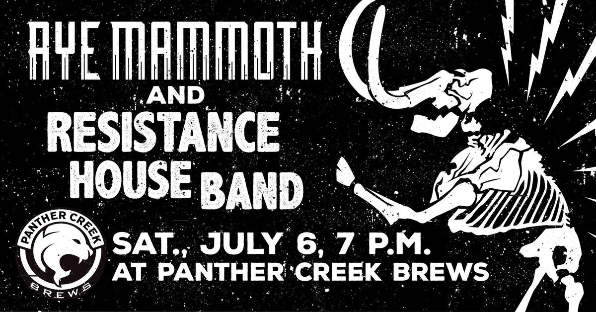 July 4th Bash at Panther Creek with Aye Mammoth and Resistance House Band