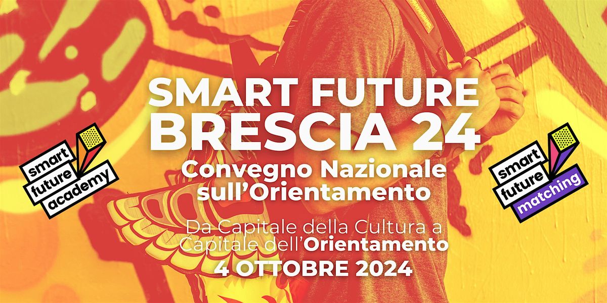 SMART FUTURE  BRESCIA 24-Convegno Nazionale sull'Orientamento