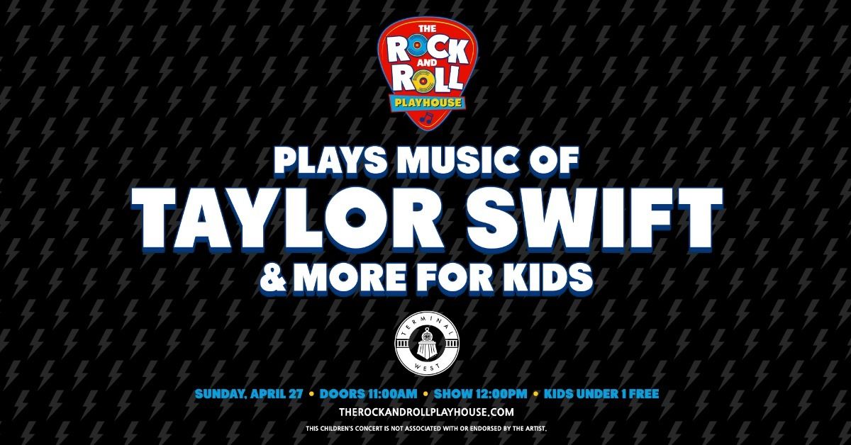 The Rock and Roll Playhouse plays Taylor Swift + More for Kids