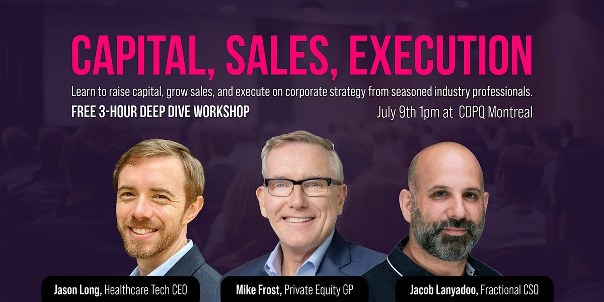 Capital, Sales, Execution: A deep-dive workshop
