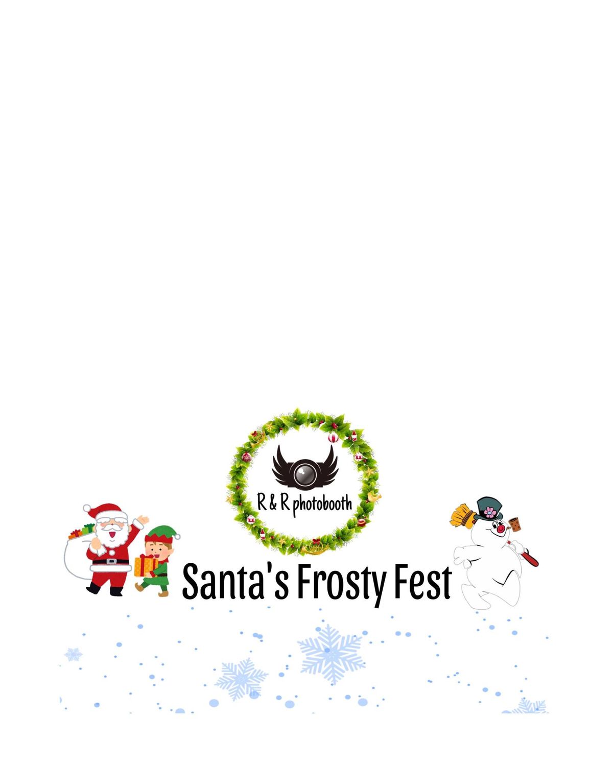 R&R PhotoBooth\u2019s Santa\u2019s Frosty Fest! 