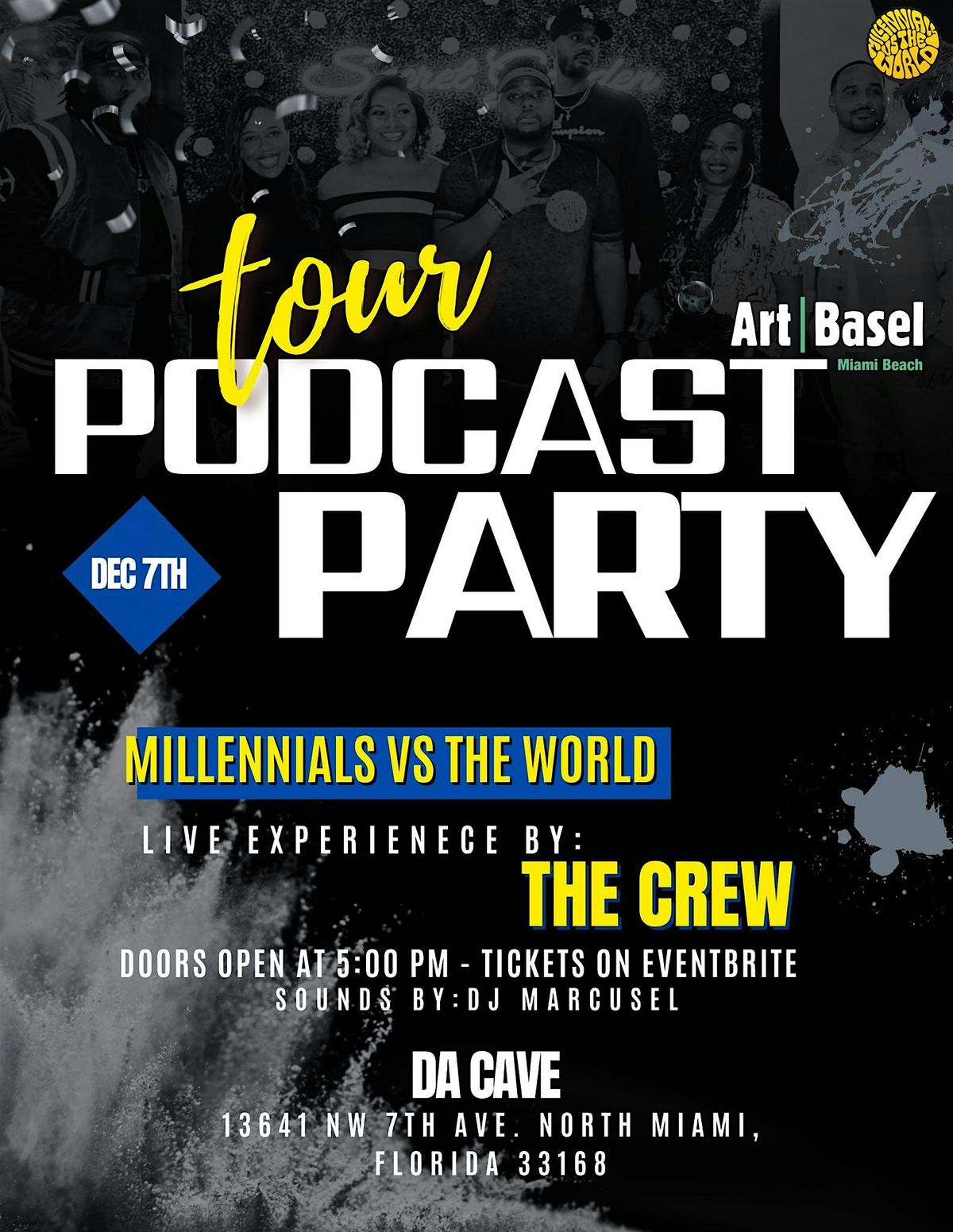 Millennials Vs The World Podcast Party 2024 Art Basel, Miami, FL