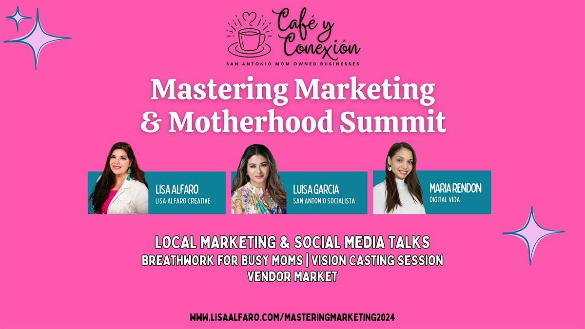 Mastering Marketing & Motherhood Summit