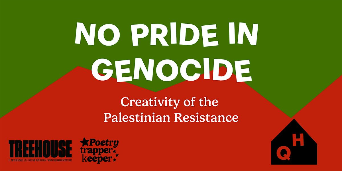 NO PRIDE IN GENOCIDE: Creativity of the Palestinian Resistance (FREE)