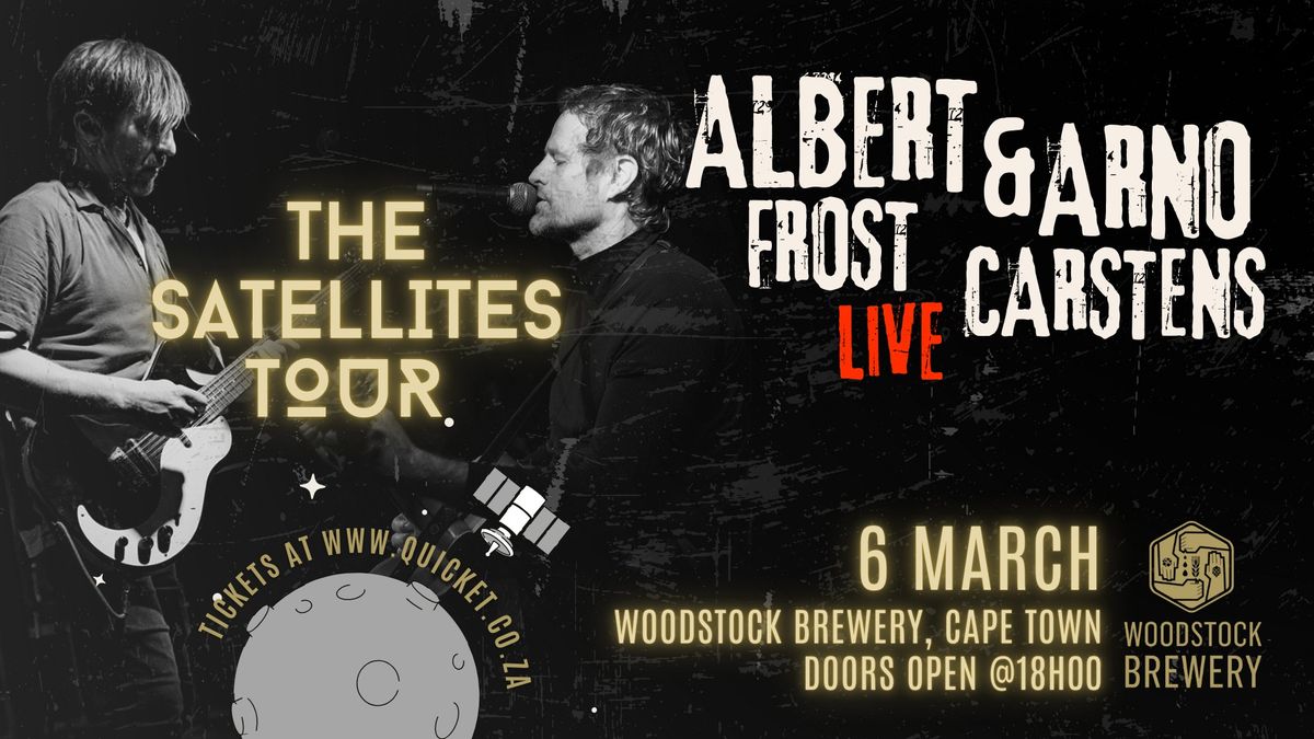 Arno Carstens & Albert Frost Live at Woodstock Brewery - The Satellites Tour