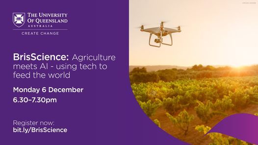 BrisScience: Agriculture meets AI - using tech to feed the world