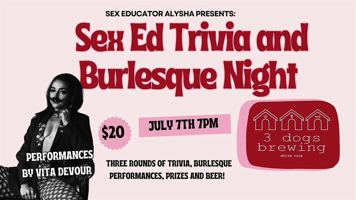 Sex Ed Trivia and Burlesque at 3 Dogs Brewing!