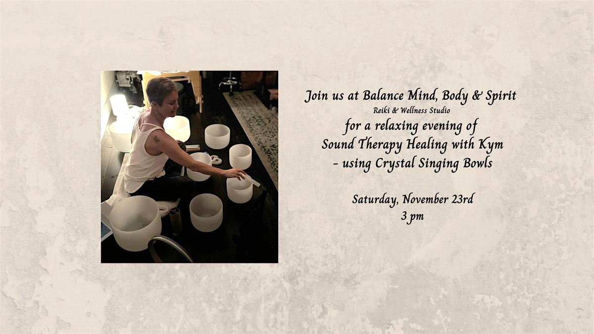 Sound Therapy Healing with Kym  $35 pp