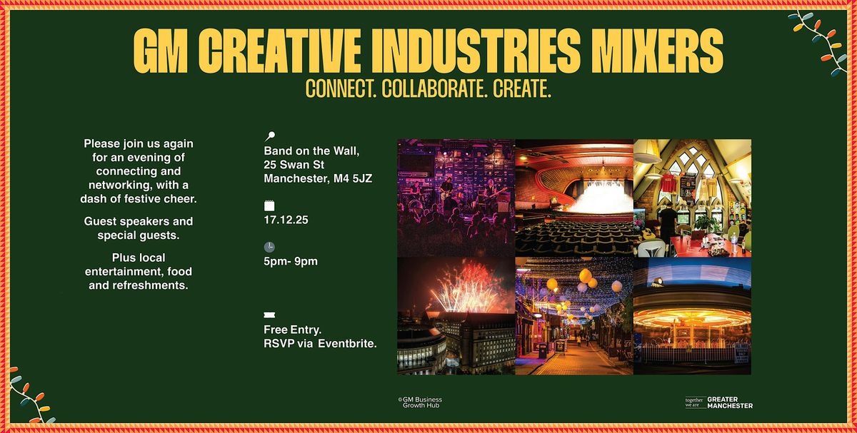 Greater Manchester Creative Industries Mixer - the festive edition!