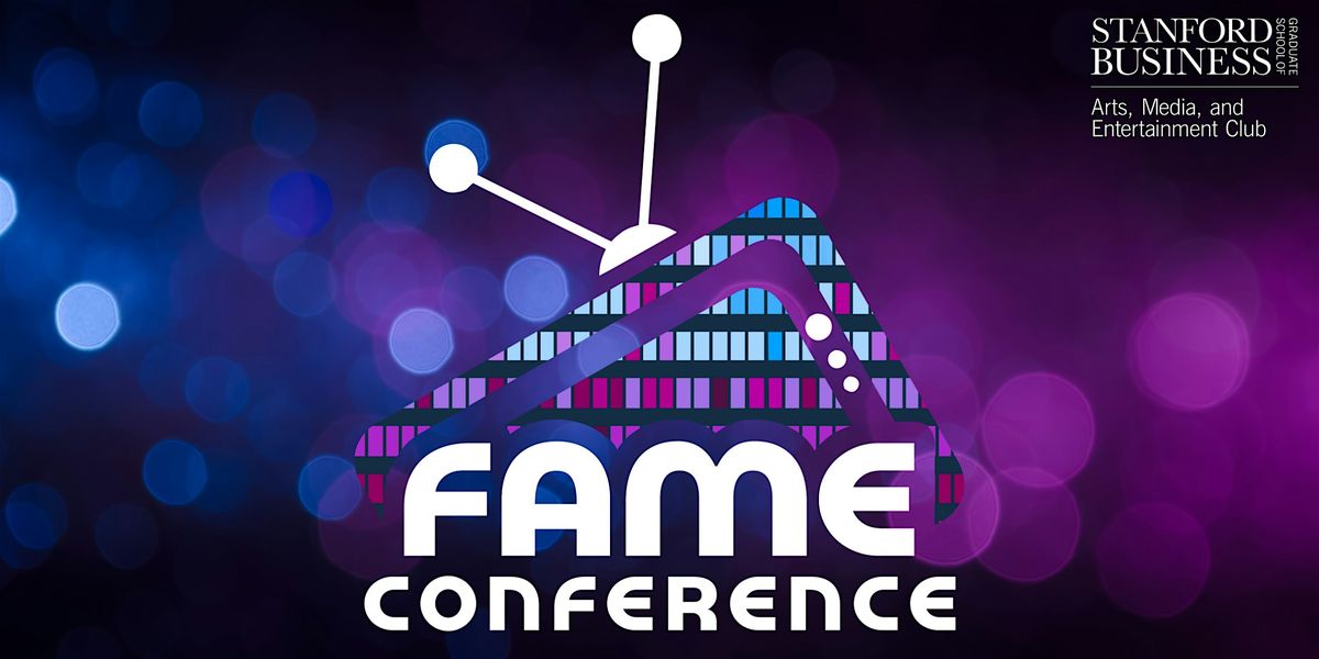 Future of Arts, Media, and Entertainment (FAME) Conference