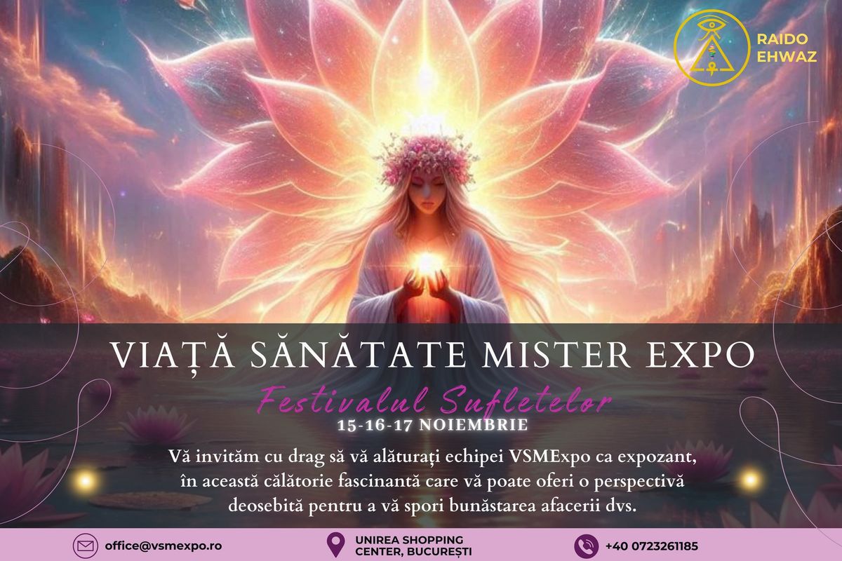 Festivalul Sufletelor - VIA\u021a\u0102 S\u0102N\u0102TATE MISTER EXPO