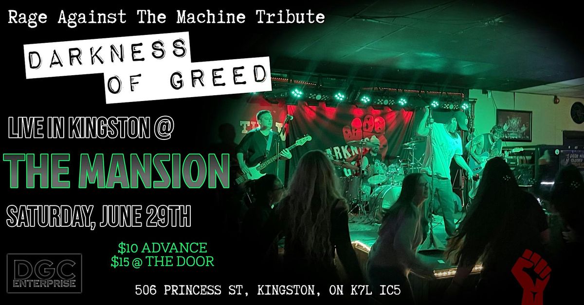 Darkness of Greed Canada's #1 Rage Against the Machine Rocks the Mansion in Kingston