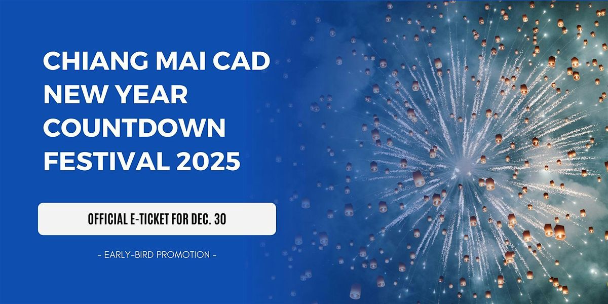 Official Ticket for Chiang Mai  New Year Countdown Festival On Dec.30, 2024