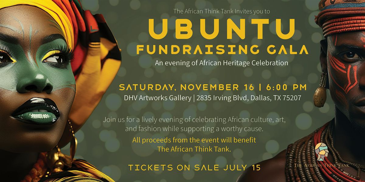 UBUNTU: The African Think Tank Culture & Fashion Show Fundraiser Gala