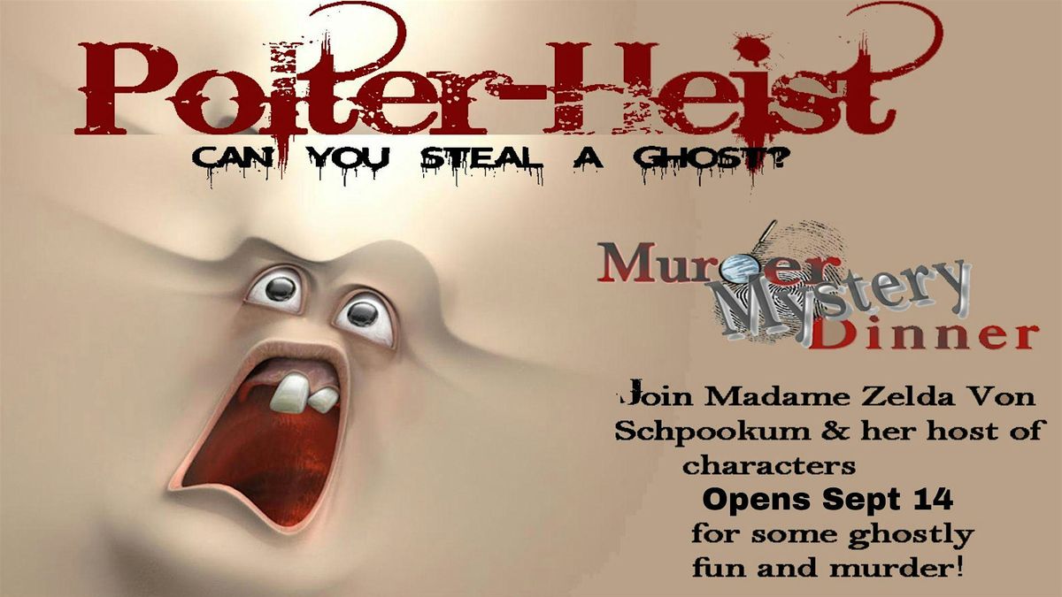 Polter-Heist: Can You Steal A Ghost? M**der Mystery