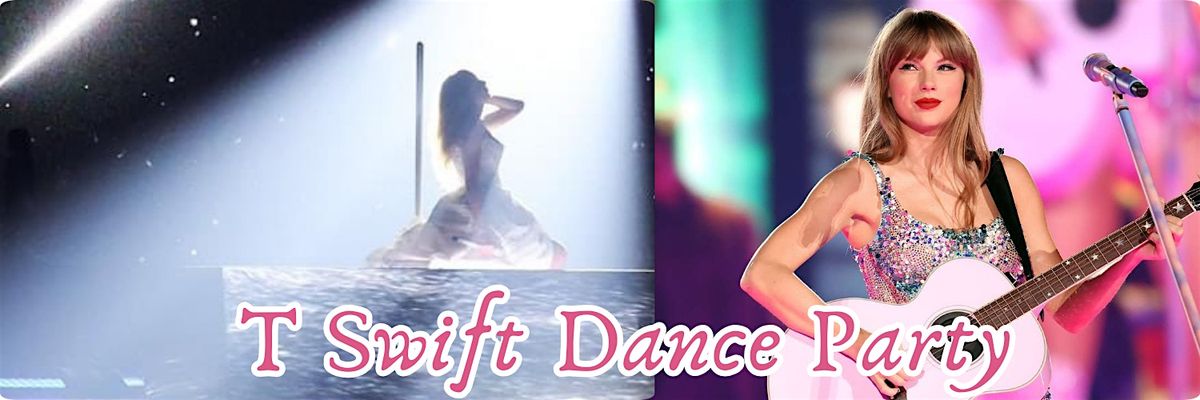 T Swift Dance Party