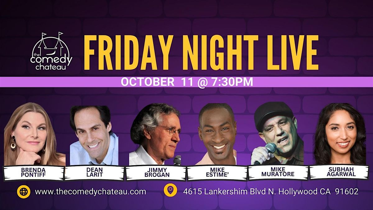 Friday Night Live at The Comedy Chateau (10\/11)