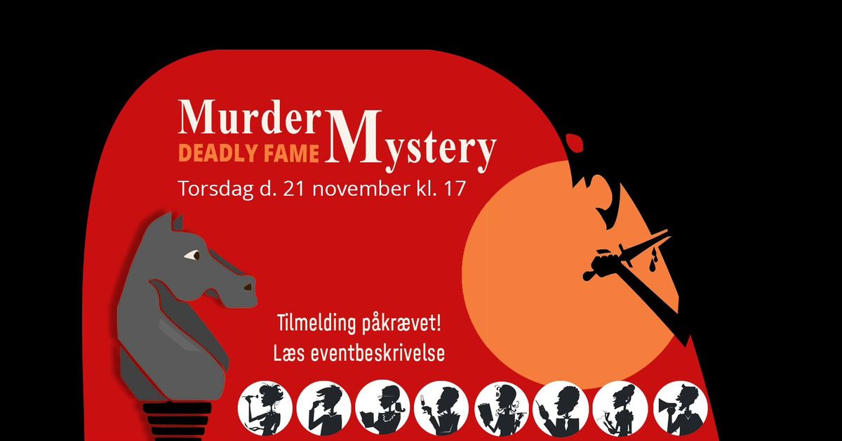 Murder Mystery \/\/ Deadly Fame