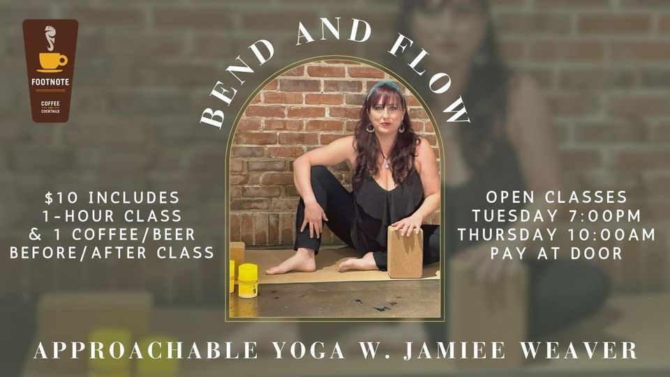 Approachable Yoga w. Jamiee Weaver *MOVING TO MORNING*