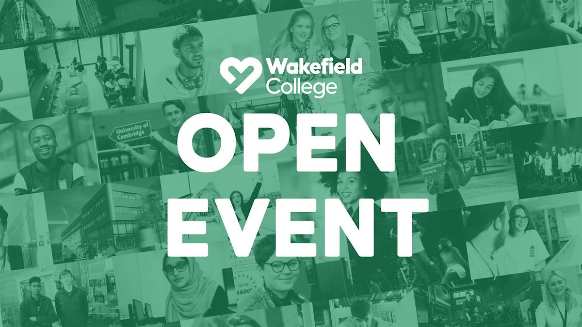 Open Event | Wakefield College | 16th October