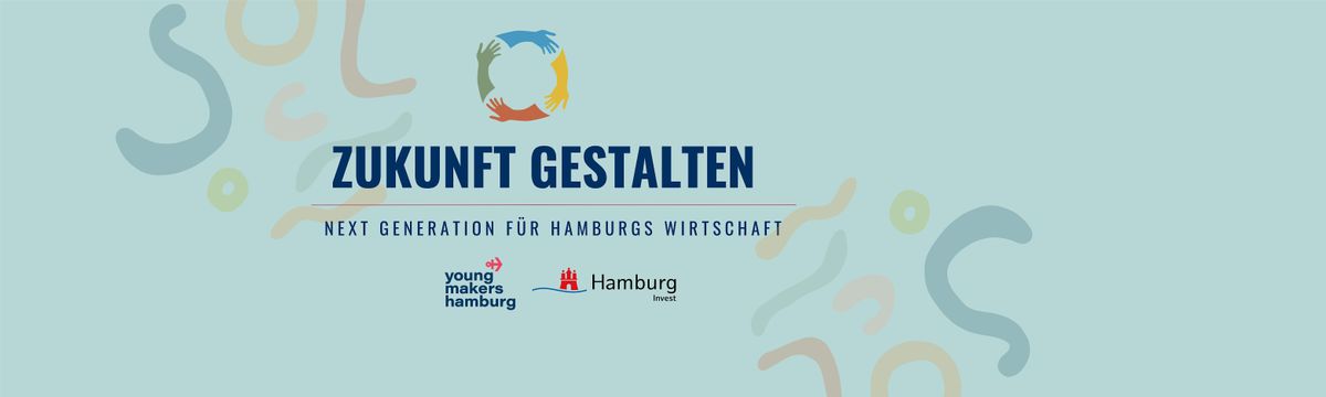 Zukunft gestalten: Next Generation f\u00fcr Hamburgs Wirtschaft