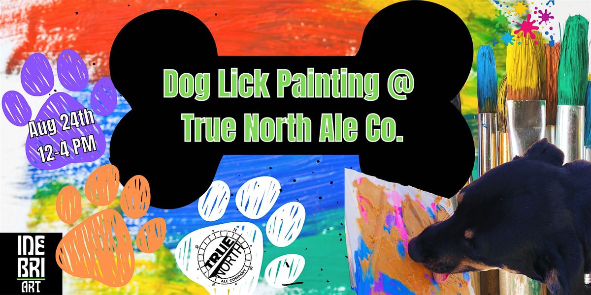 Dog "Lick Painting" At True North Ale Co.