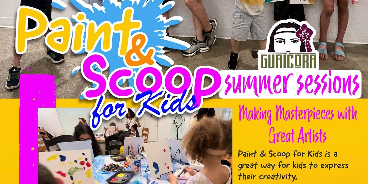 \u201cPaint & Scoop\u201d summer session for Kids!