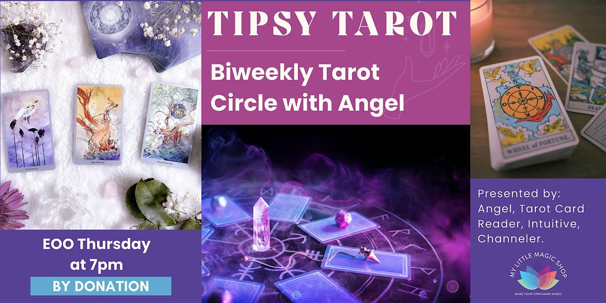 Tipsy Tarot: Biweekly Tarot Circle with Angel