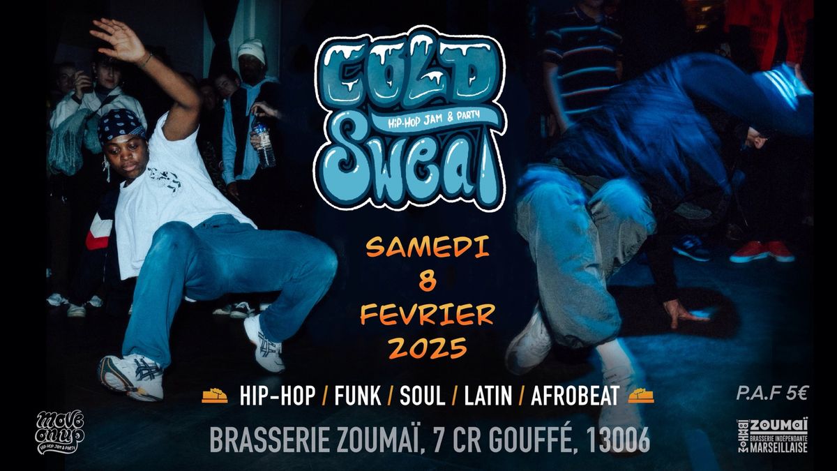 Move On Up Pr\u00e9sente : COLD SWEAT! Hip-Hop Jam & Party 2025 