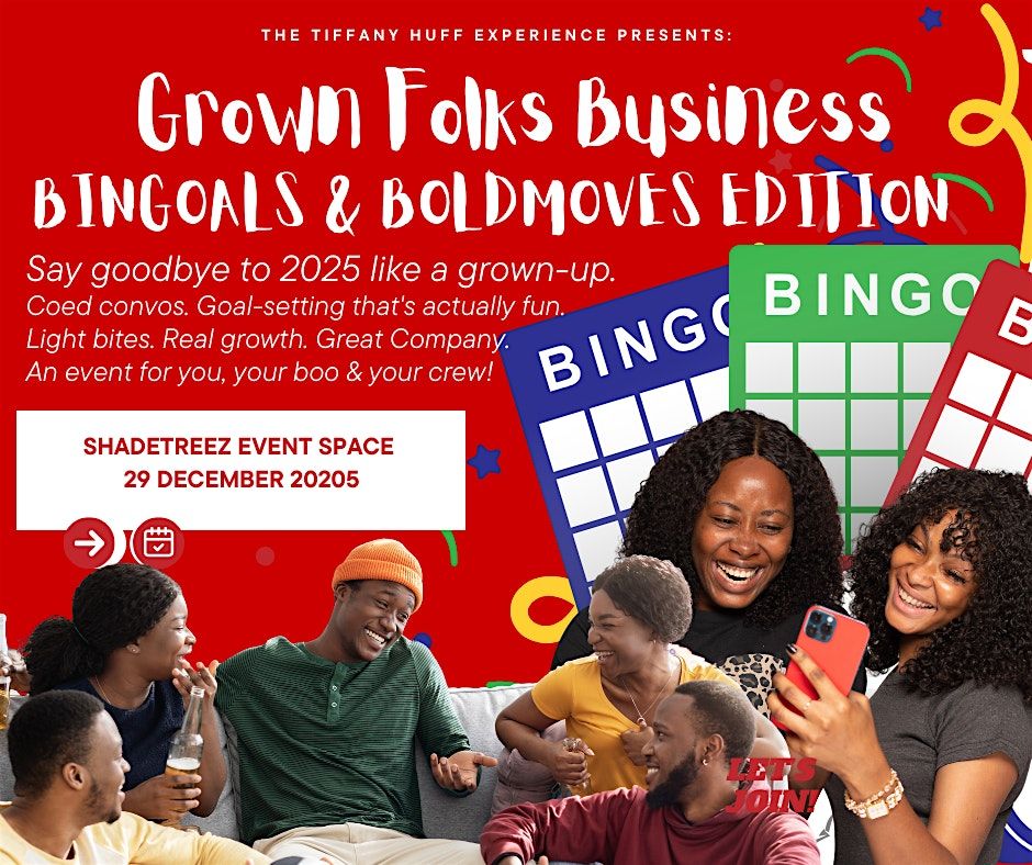 Grown Folks Business: Bingoals & Bold Moves Edition