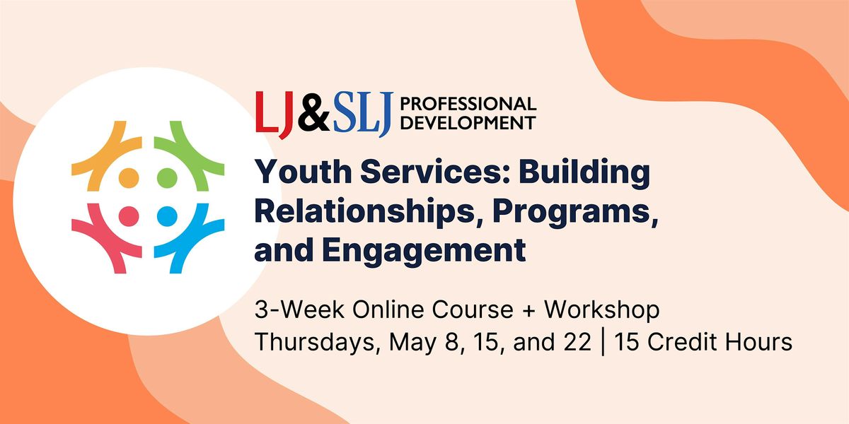 Youth Services: Building Relationships, Programs, and Engagement