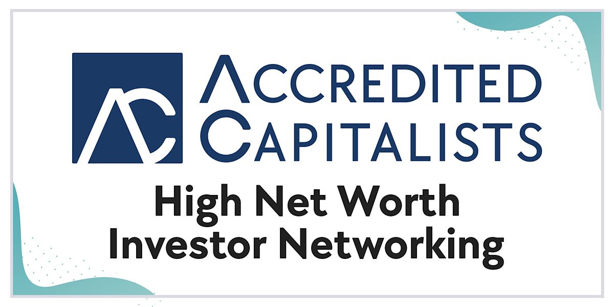 Houston's High Net-Worth Investor Networking