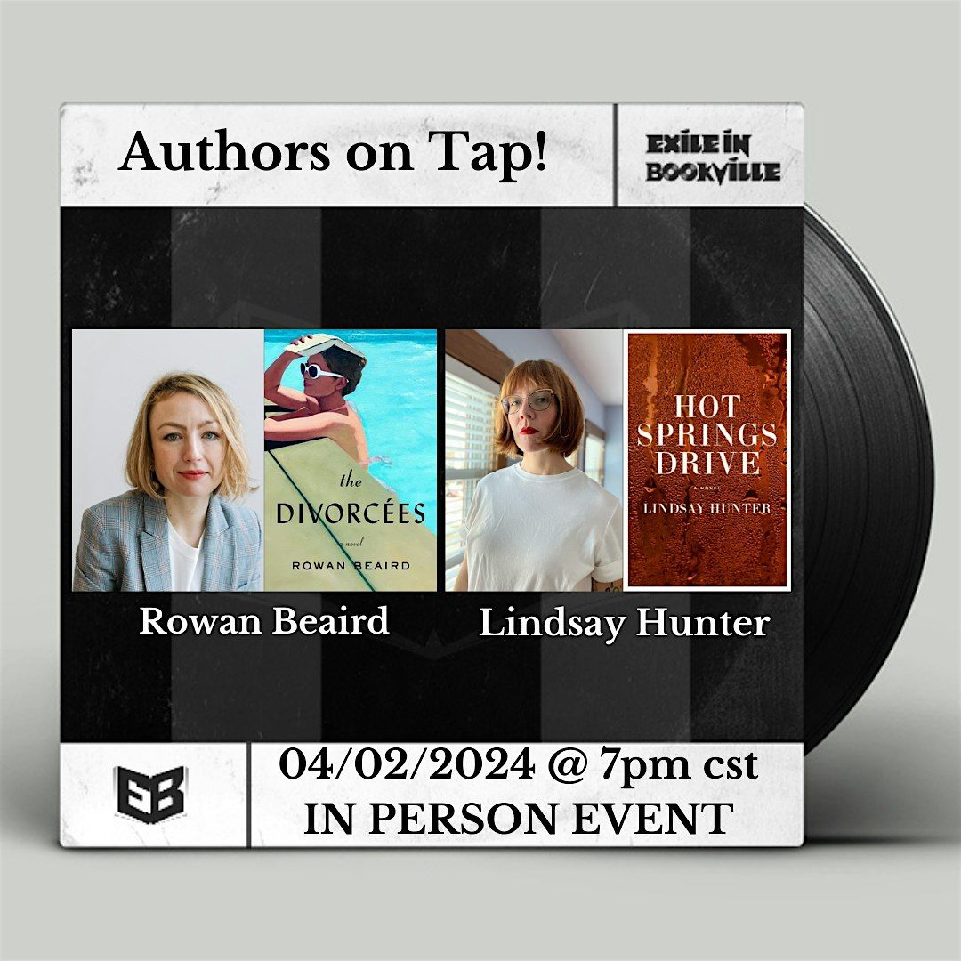 Authors on Tap:  Rowan Beaird and Lindsay Hunter