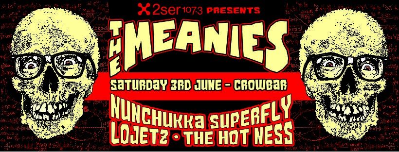 The Meanies, Nunchukka Superfly, Lojetz and The Hot Ness at The Crowbar Sydney