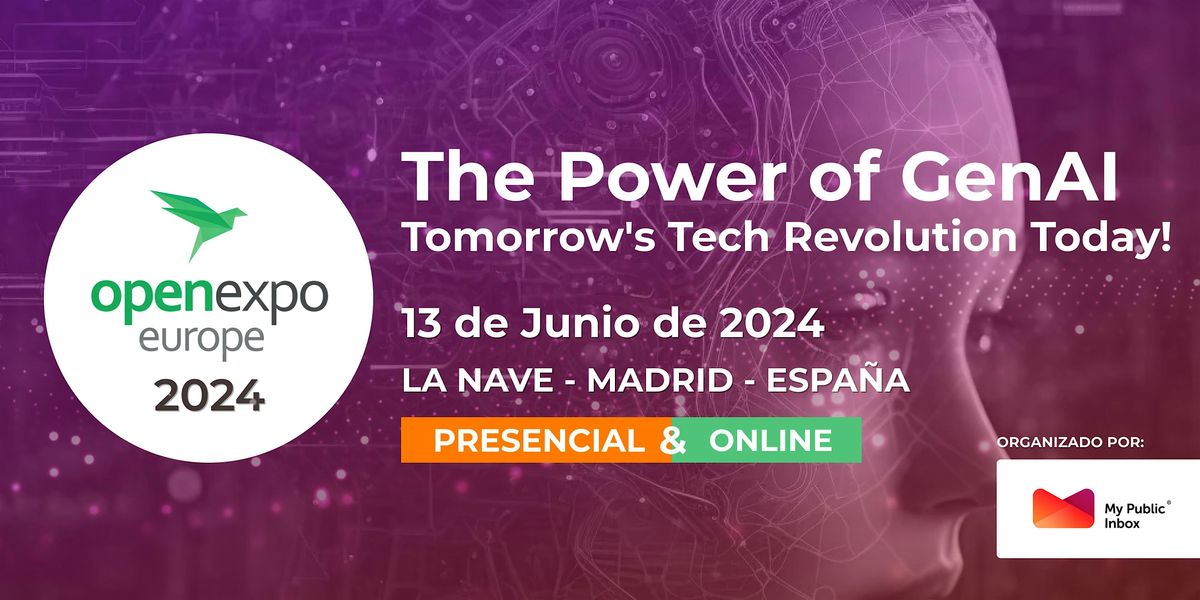 OpenExpo Europe 2024 - The Power of GenAI: Tomorrow's Tech Revolution Today