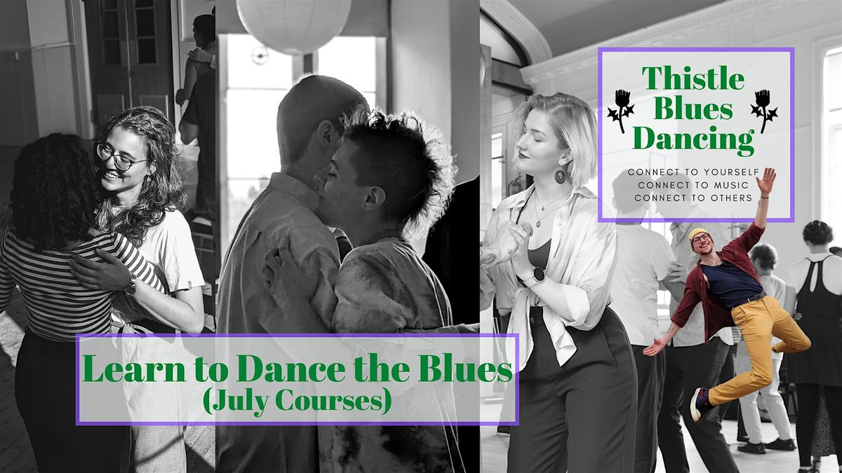 Thistle Blues Dancing: Learn to Dance the Blues (July Courses)
