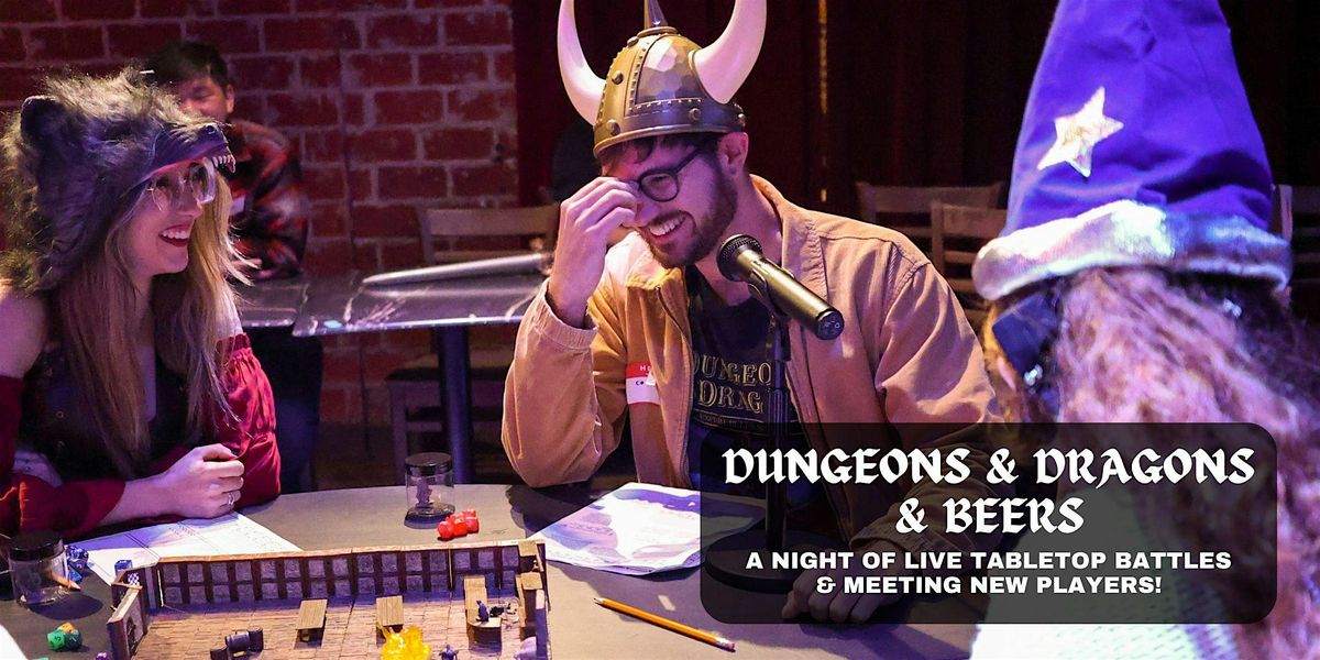 Dungeons & Dragons & Beers (Live D&D Battles!) - Irvine