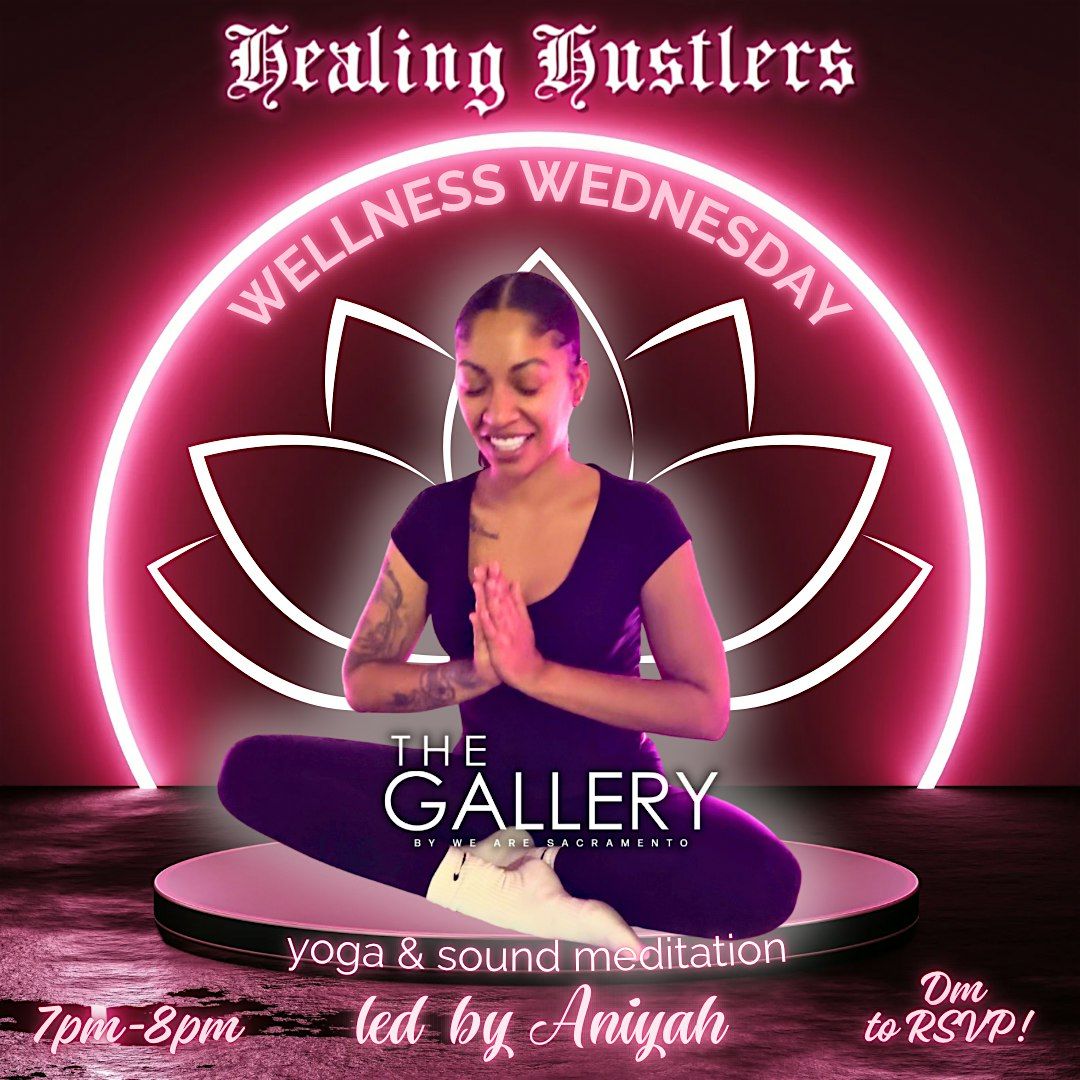 Wellness Wednesdays w\/ Healing Hustlers