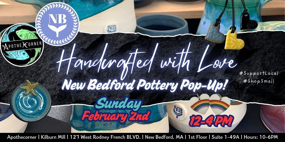 New Bedford Pottery Pop-Up at Apothecorner | Handcrafted With Love