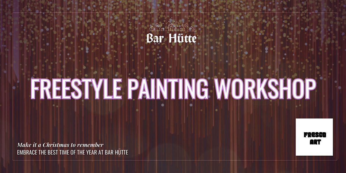 Freestyle painting workshop with Fresco Art at Bar Hutte Kampus