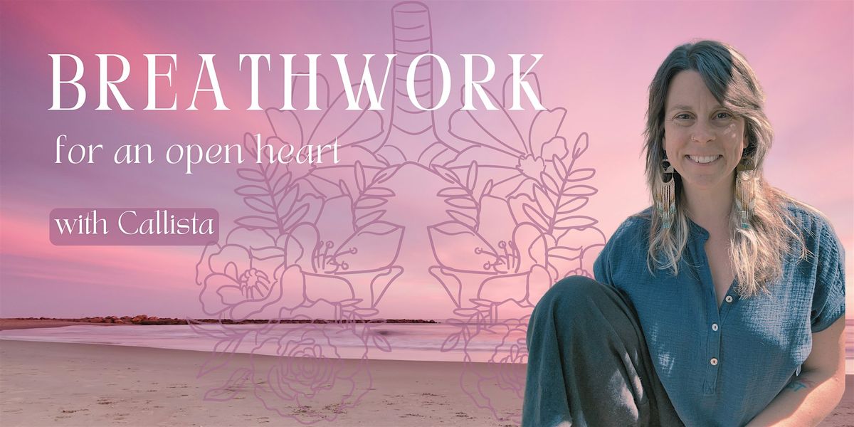 Breathwork for an Open Heart