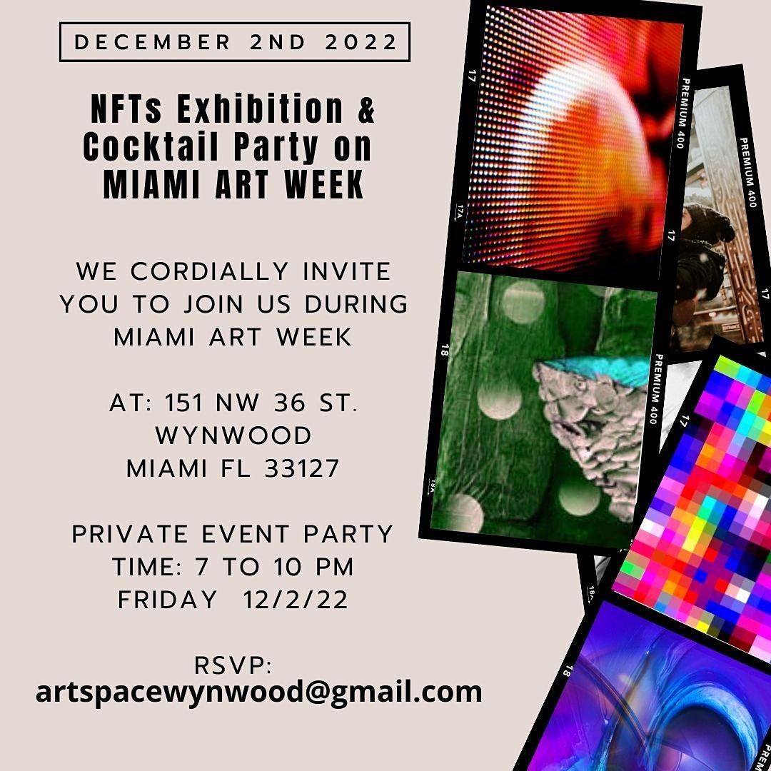 NFTs Party & Exhibition in Wynwood on  Friday December 2nd 2022