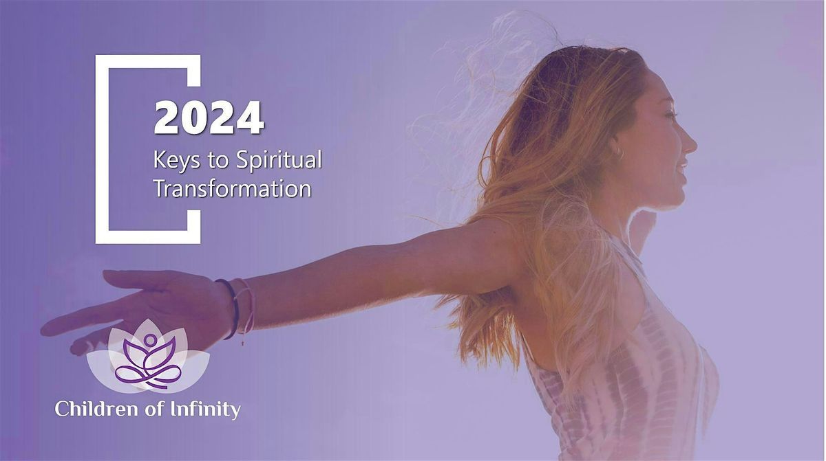 Keys to Spiritual Transformation (Complimentary Workshop)