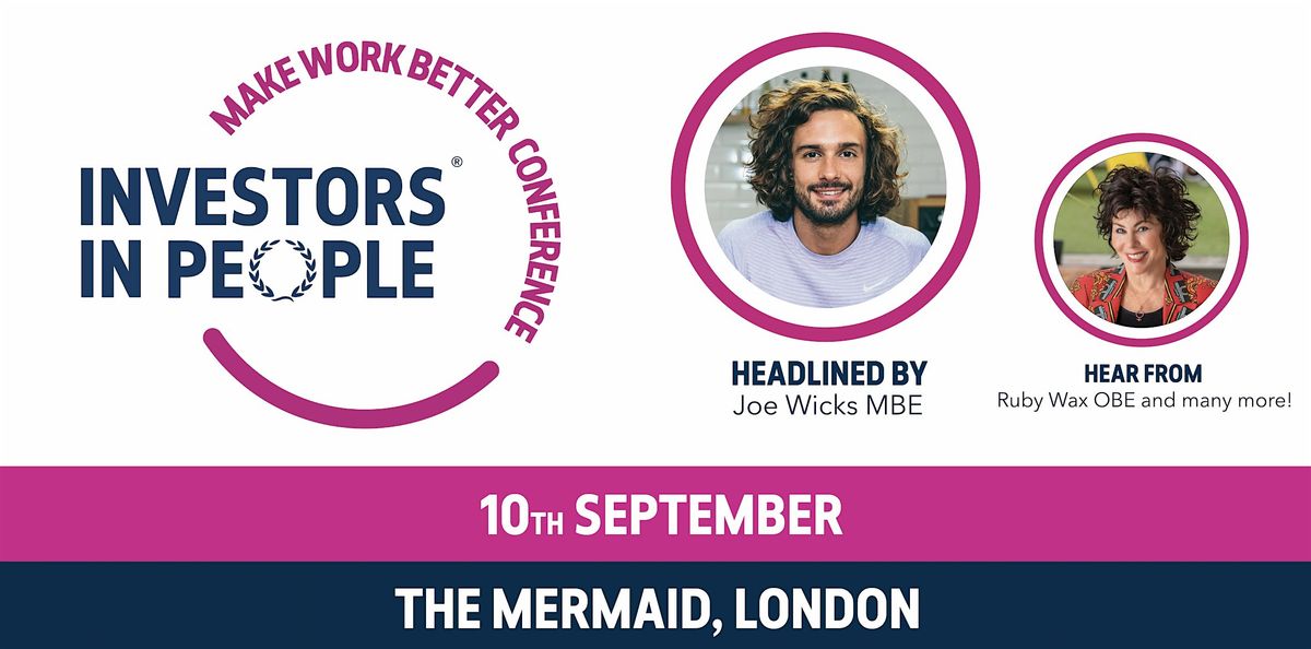 Investors in People Make Work Better Conference