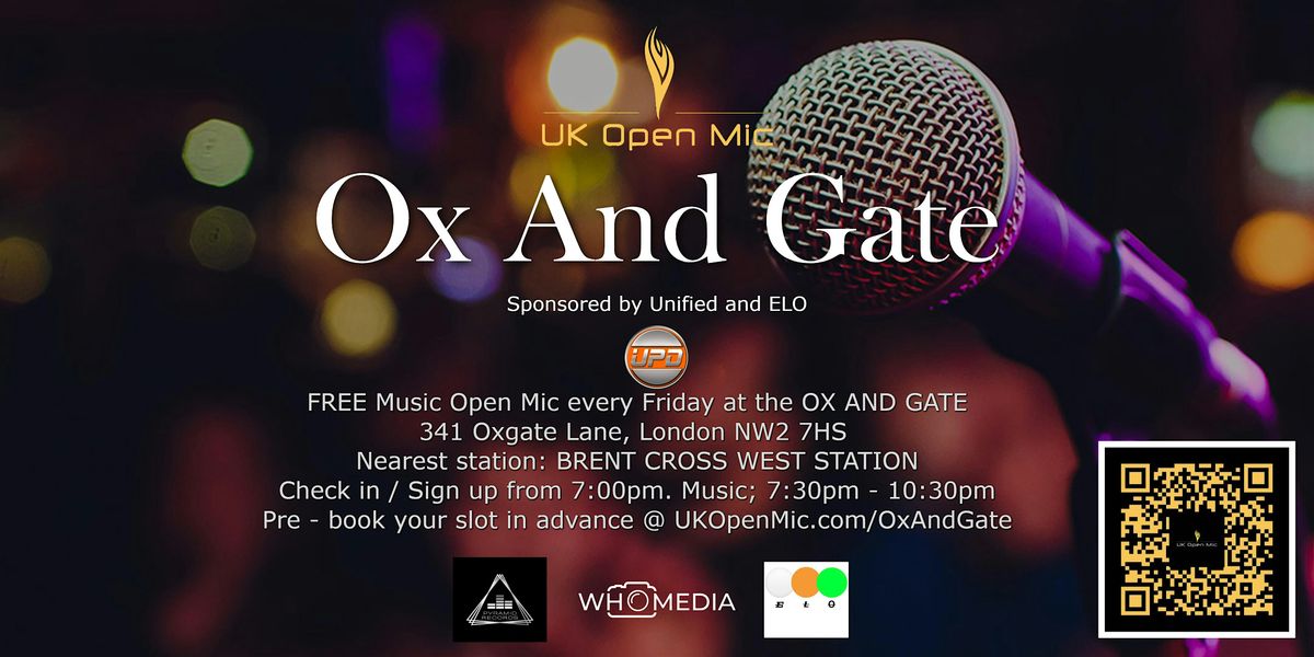 UK Open Mic @ Ox & Gate\/ BRENT CROSS \/ CRICKLEWOOD \/ NEASDEN \/ WILLESDEN