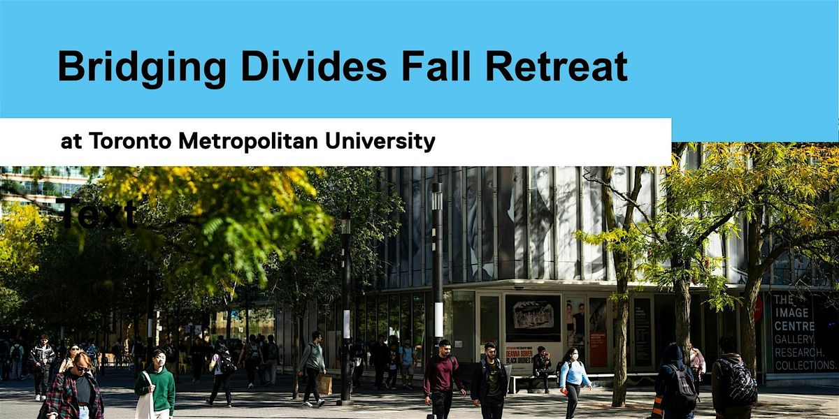 Bridging Divides TMU Fall Retreat