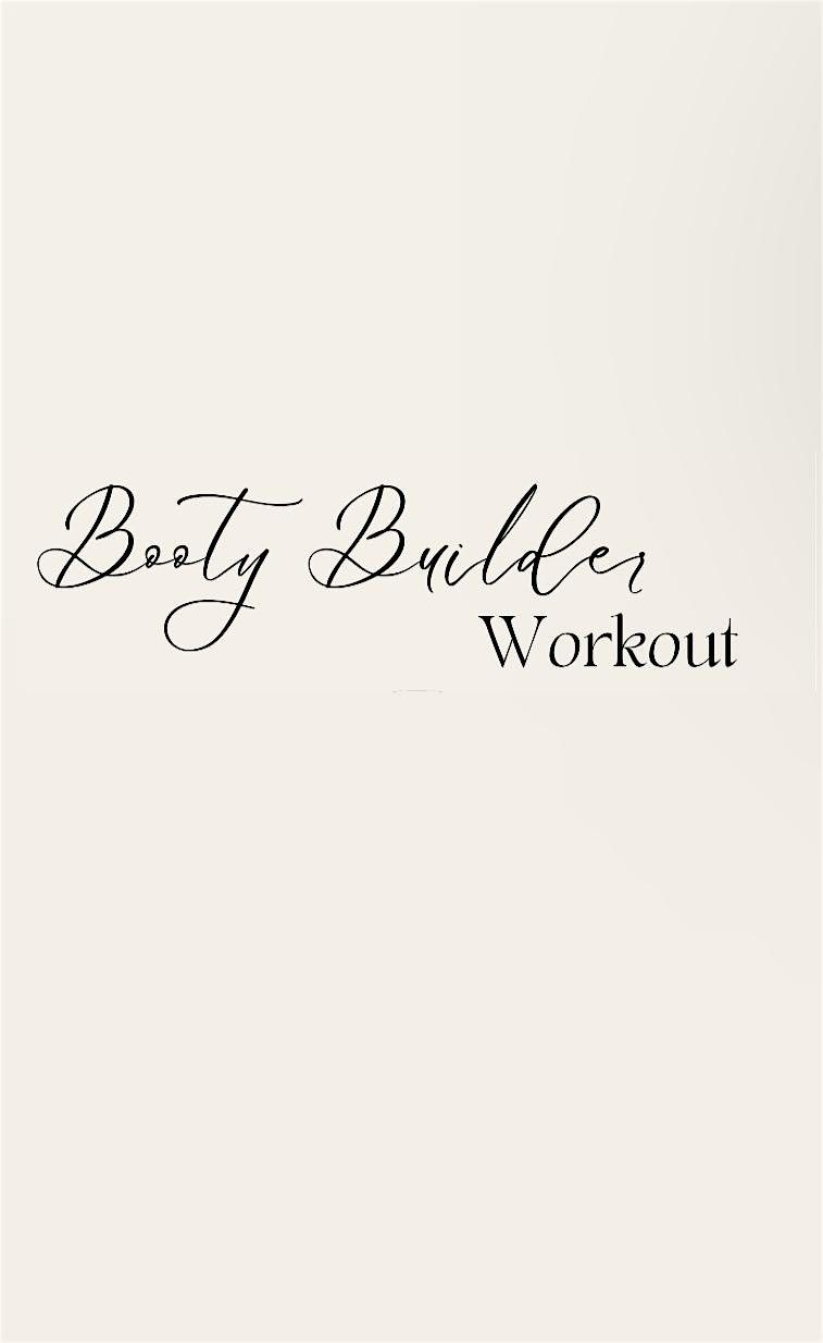 Booty Builder Workout